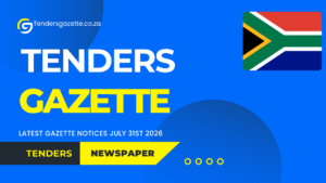 TENDERS GAZETTE SOUTH AFRICA JULY 31ST 2026 NOTICES LATEST GOVERNMENT BIDS
